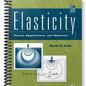 Solutions Manual for Elasticity Theory Applications and Numerics 2nd Edition by Martin Sadd