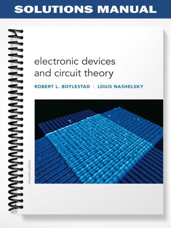Solutions Manual for Electronic Devices and Circuit Theory 11th Edition by Boylestad