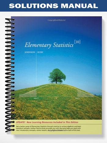 Solutions Manual for Elementary Statistics Enhanced Review Edition 10th Edition by Johnson