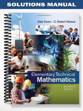 Solutions Manual for Elementary Technical Mathematics 11th Edition by Ewen