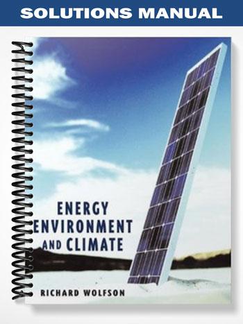 Solutions Manual for Energy Environment and Climate 1st Edition by Richard Wolfson