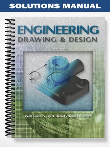 Solutions Manual for Engineering Drawing and Design 7th Edition by Jensen