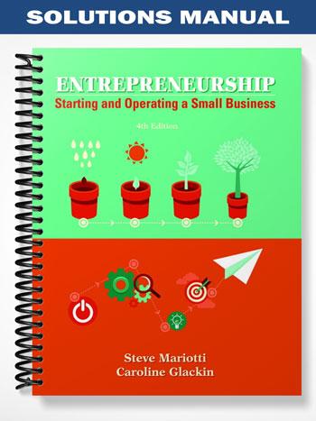 Solutions Manual for Entrepreneurship Starting and Operating A Small Business 4th Edition by Mariotti