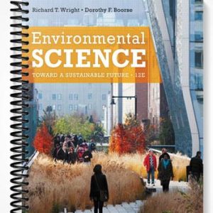 Solutions Manual for Environmental Science Toward a Sustainable Future 12th Edition by Wright