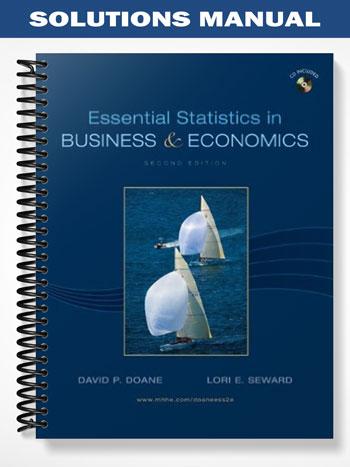 Solutions Manual for Essential Statistics in Business and Economics 2nd Edition by Doane