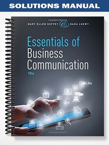 Solutions Manual for Essentials of Business Communication 10th Edition by Guffey