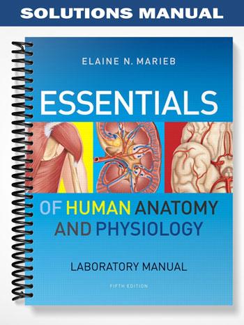 Solutions Manual for Essentials of Human Anatomy & Physiology Laboratory Manual 5th Edition by Marieb