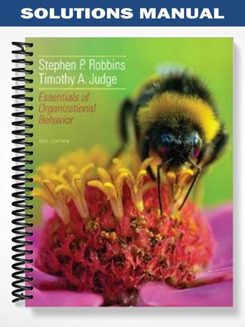 Solutions Manual for Essentials of Organizational Behavior 12th Edition by Robbins