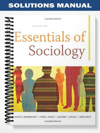 Solutions Manual for Essentials of Sociology 8th Edition by Brinkerhoff
