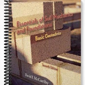 Solutions Manual for Essentials of Soil Mechanics and Foundations Basic Geotechnics 7th Edition by McCarthy