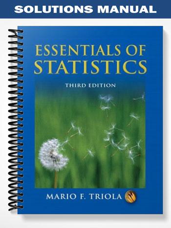 Solutions Manual for Essentials of Statistics 3rd Edition by Triola