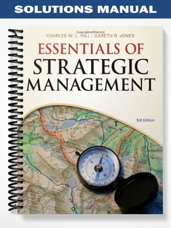 Solutions Manual for Essentials of Strategic Management 3rd Edition by Hill