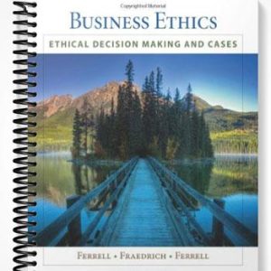 Solutions Manual for Ethical Decision Making for Business 8th Edition by Fraedrich