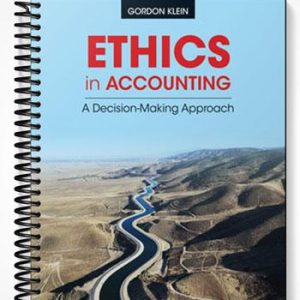 Solutions Manual for Ethics in Accounting A Decision-Making Approach 1st Edition by Klein