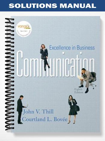 Solutions Manual for Excellence in Business Communication 8th Edition by Thill