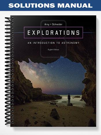 Solutions Manual for Explorations Introduction to Astronomy 8th Edition by Arny
