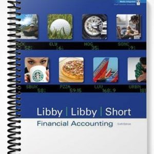 Solutions Manual for Financial Accounting 6th Edition by Libby