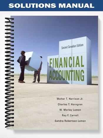 Solutions Manual for Financial Accounting Second Canadian Edition 2nd Edition by Harrison