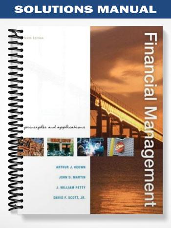 Solutions Manual for Financial Management Principles and Applications 10th Edition by Keown