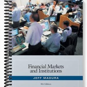 Solutions Manual for Financial Markets and Institutions 8th Edition by Jeff Madura