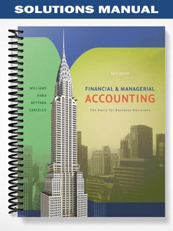 Solutions Manual for Financial and Managerial Accounting 14th Edition by Jan Williams