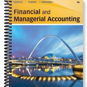 Solutions Manual for Financial and Managerial Accounting 9th Edition by Needles
