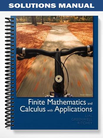 Solutions Manual for Finite Mathematics and Calculus with Applications 9th Edition by Lial