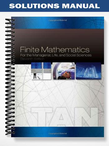 Solutions Manual for Finite Mathematics for the Managerial Life and Social Sciences 11th Edition by Tan