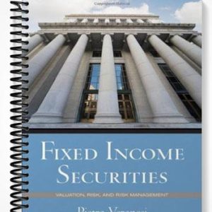 Solutions Manual for Fixed Income Securities Valuation Risk and Risk Management 1st Edition by Veronesi