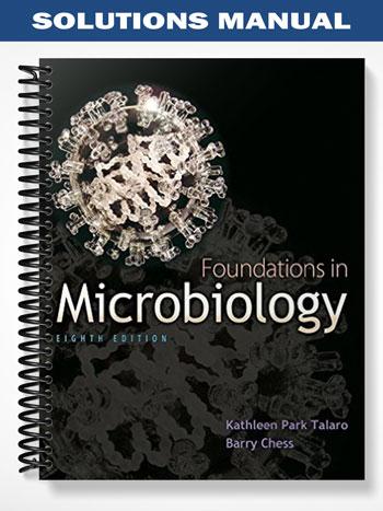 Solutions Manual for Foundations in Microbiology 8th Edition by Talaro