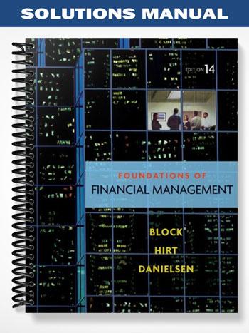 Solutions Manual for Foundations of Financial Management 14th Edition by Block