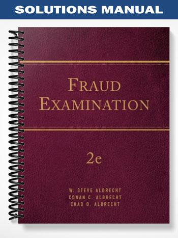 Solutions Manual for Fraud Examination Revised 2nd Edition by Albrecht