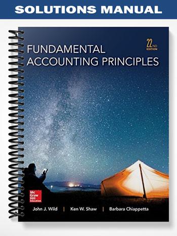 Solutions Manual for Fundamental Accounting Principles 22nd Edition by Wild