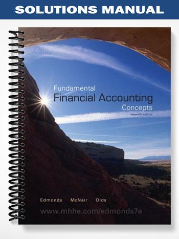 Solutions Manual for Fundamental Financial Accounting Concepts 7th Edition by Edmonds