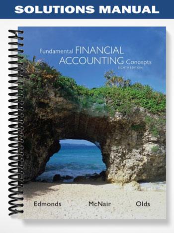 Solutions Manual for Fundamental Financial Accounting Concepts 8th Edition by Edmonds