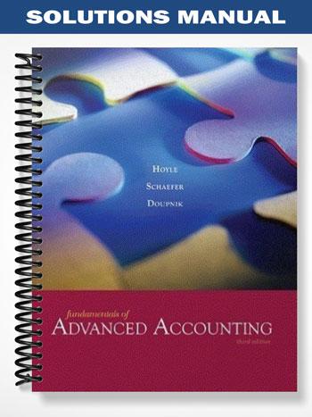 Solutions Manual for Fundamentals of Advanced Accounting 3rd Edition by Hoyle