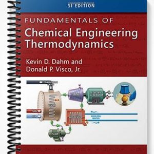 Solutions Manual for Fundamentals of Chemical Engineering Thermodynamics SI Edition 1st Edition by Dahm