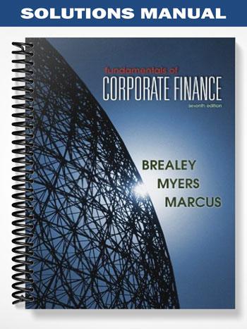 Solutions Manual for Fundamentals of Corporate Finance 7th Edition by Brealey