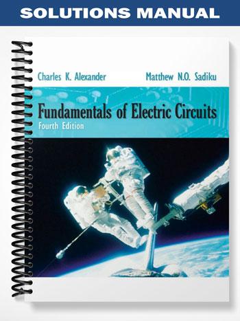 Solutions Manual for Fundamentals of Electric Circuits 4th Edition by Alexander