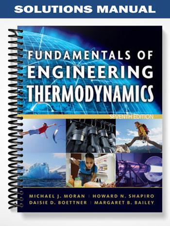 Solutions Manual for Fundamentals of Engineering Thermodynamics 7th Edition by Moran