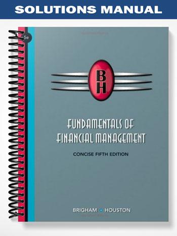 Solutions Manual for Fundamentals of Financial Management Concise Edition 5th Edition by Brigham