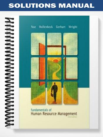 Solutions Manual for Fundamentals of Human Resource Management 3rd Edition by Noe