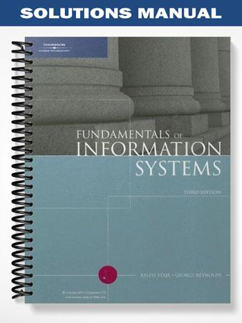 Solutions Manual for Fundamentals of Information Systems 3rd Edition by Stair