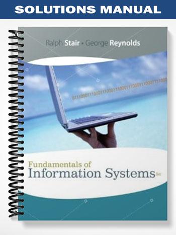 Solutions Manual for Fundamentals of Information Systems 5th Edition by Stair