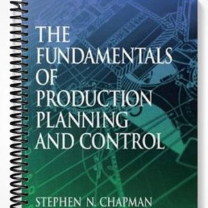 Solutions Manual for Fundamentals of Production Planning and Control 1st Edition by Chapman