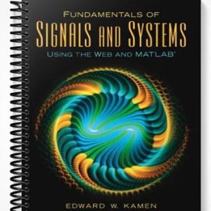 Solutions Manual for Fundamentals of Signals and Systems Using the Web and MATLAB 3rd Edition by Kamen