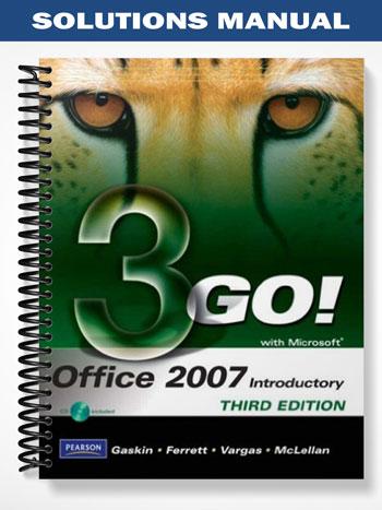 Solutions Manual for GO! with Microsoft Office 2007 Introductory 3rd Edition by Gaskin