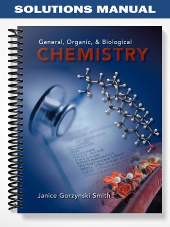 Solutions Manual for General Organic and Biological Chemistry 1st Edition by Janice Gorzynski Smith
