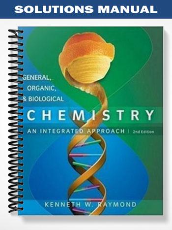 Solutions Manual for General Organic and Biological Chemistry 2nd Edition by Raymond