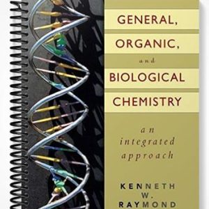 Solutions Manual for General Organic and Biological Chemistry An Integrated Approach 1st Edition by Raymond